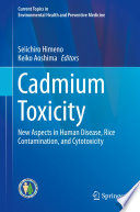 Cadmium Toxicity : New Aspects in Human Disease, Rice Contamination, and Cytotoxicity  /