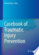 Casebook of Traumatic Injury Prevention /