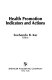 Health promotion indicators and actions /