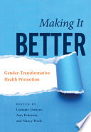 Making it better gender-transformative health promotion /