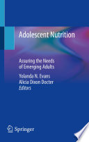 Adolescent Nutrition : Assuring the Needs of Emerging Adults /
