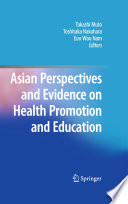 Asian perspectives and evidence on health promotion and education /