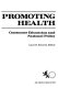 Promoting health : consumer education and national policy : report of the Task Force on Consumer Health Education /