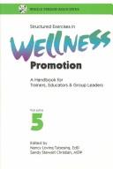 Structured exercises in wellness promotion /