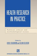 Health research in practice : political, ethical and methodological issues /