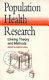 Population health research : linking theory and methods /