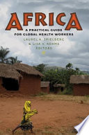 Africa : a practical guide for global health workers /