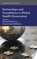 Partnerships and Foundations in Global Health Governance /