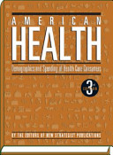 American health : demographics and spending of health care consumers /