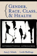 Gender, race, class, and health : intersectional approaches /