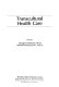 Transcultural health care /