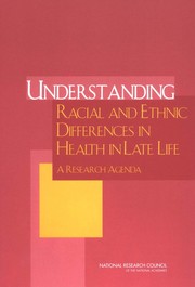 Understanding racial and ethnic differences in health in late life : a research agenda /