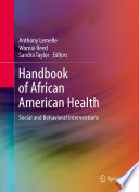Handbook of African American health : social and behavioral interventions /