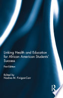 Linking health and education for African American students' success /