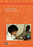 Fiscal space for health in Uganda /