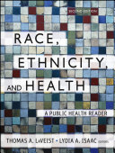 Race, ethnicity, and health : a public health reader /