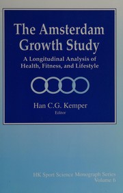 The Amsterdam growth study : a longitudinal analysis of health, fitness, and lifestyle /