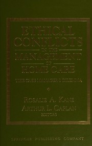 Ethical conflicts in the management of home care : the case manager's dilemma /