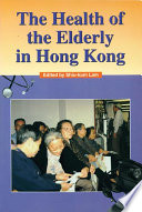 The health of the elderly in Hong Kong /