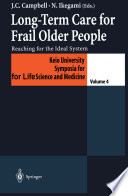 Long-term care for frail older people : reaching for the ideal system /