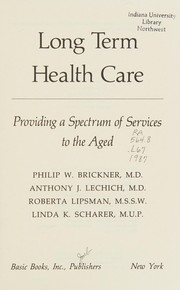 Long term health care : providing a spectrum of services to the aged /