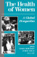 The Health of women : a global perspective /