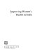 Improving women's health in India.