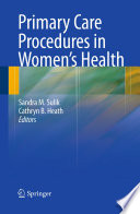 Primary care procedures in women's health /