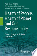 Health of People, Health of Planet and Our Responsibility : Climate Change, Air Pollution and Health /