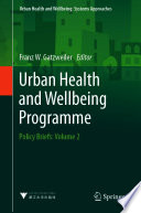 Urban Health and Wellbeing Programme : Policy Briefs: Volume 2 /