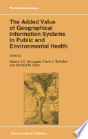 The Added value of geographical information systems in public and environmental health /
