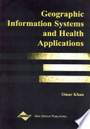 Geographic information systems and health applications /