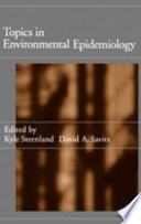 Topics in environmental epidemiology /