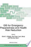 GIS for emergency preparedness and health risk reduction /