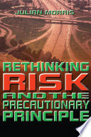 Rethinking risk and the precautionary principle /