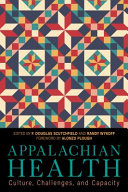 Appalachian health : culture, challenges, and capacity /
