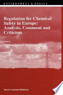 Regulation for chemical safety in Europe : analysis, comment, and criticism /