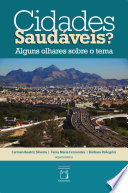 Cidades saudáveis? : alguns olhares sobre o tema /