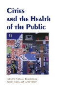 Cities and the health of the public /