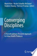Converging disciplines : a transdisciplinary research approach to urban health problems /
