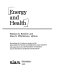 Energy and health : proceedings of a conference /