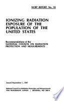 Ionizing radiation exposure of the population of the United States : recommendations of the National Council on Radiation Protection and Measurements.
