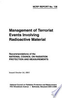 Management of terrorist events involving radioactive material : recommendations of the National Council on Radiation Protection and Measurements.