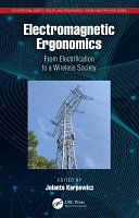 Electromagnetic ergonomics : from electrification to a wireless society /