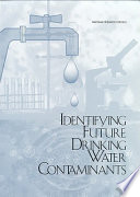 Identifying future drinking water contaminants : based on the 1998 Workshop on Emerging Drinking Water Contaminants /