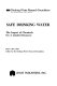 Safe drinking water : the impact of chemicals on a limited resource /