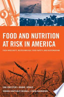 Food and nutrition at risk in America : food insecurity, biotechnology, food safety, and bioterrorism /