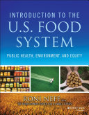 Introduction to the US food system : public health, environment, and equity /