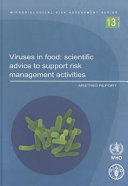 Viruses in food : scientific advice to support risk management activities : meeting report.