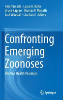 Confronting emerging zoonoses : the one health paradigm /